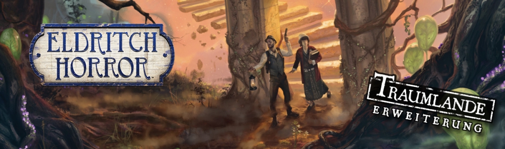 Eldritch Horror: Traumlande - Erweiterung